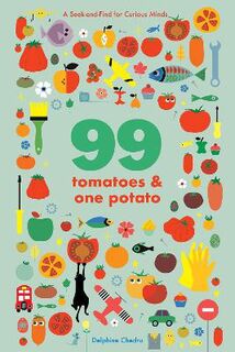 99 Tomatoes and One Potato: A Seek-and-Find for Curious Minds (Search-and-Find)