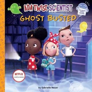 The Questioneers #: Ada Twist, Scientist: Ghost Busted