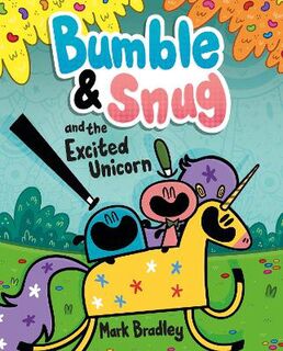 Bumble and Snug #02: Bumble and Snug and the Excited Unicorn (Graphic Novel)