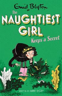 Naughtiest Girl #05: The Naughtiest Girl Keeps a Secret