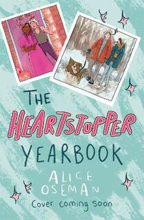 Heartstopper: The Heartstopper Yearbook (Graphic Novel)