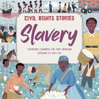 Civil Rights Stories: Slavery  (Illustrated Edition)