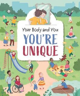 Your Body and You #: Your Body and You: You're Unique!