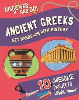 Discover and Do: Discover and Do: Ancient Greeks