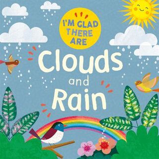I'm Glad There Are ... #: I'm Glad There Are ...: I'm Glad There Are ...: Clouds and Rain