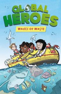 Global Heroes: Waves of Waste