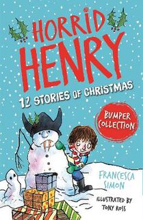 Horrid Henry #: Horrid Henry: 12 Stories of Christmas
