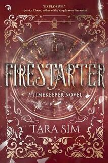 Timekeeper #03: Firestarter
