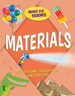 Quick Fix Science #: Materials