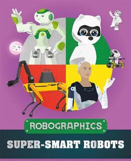 Robographics #: Robographics: Super-smart Robots