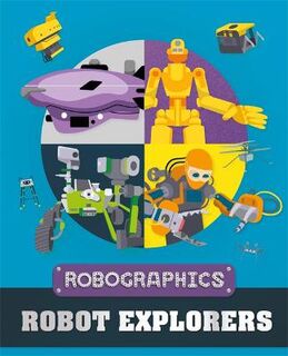 Robographics #: Robographics: Robot Explorers