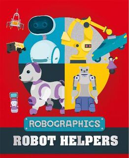 Robographics #: Robographics: Robot Helpers