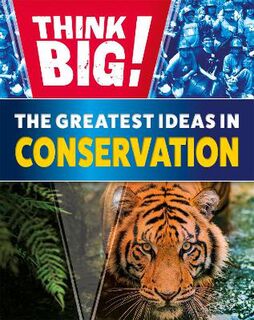 Think Big!: The Greatest Ideas in Conservation
