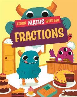Learn Maths with Mo #: Fractions  (Illustrated Edition)