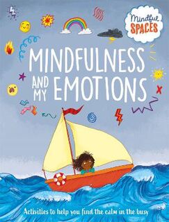 Mindful Spaces: Mindfulness and My Emotions