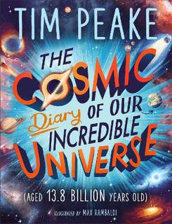 Cosmic Diary of #: The Cosmic Diary of our Incredible Universe
