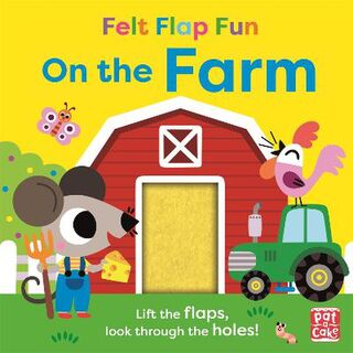 Felt Flap Fun: On the Farm (Felt Flaps)