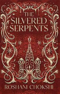 Gilded Wolves #02: Silvered Serpents, The