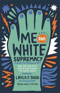 Me and White Supremacy (Young Adult Edition) (Young Adult Edition)
