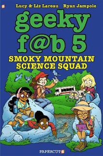 Geeky Fab Five #05: Smoky Mountain Science Squad (Graphic Novel)