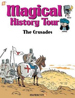 Magical History Tour #04: The Crusaders (Graphic Novel)