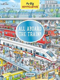 My Big Wimmelbook: All Aboard the Train! (Wordless Picture Book)