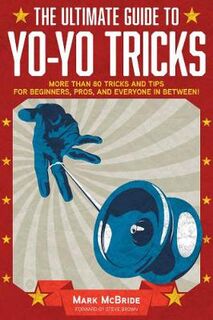 The Ultimate Guide to Yo-Yo Tricks