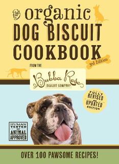 The Organic Dog Biscuit Cookbook  (3rd Edition)