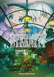 To Your Eternity #: To Your Eternity Volume 14 (Graphic Novel)
