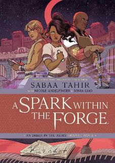 A Spark Within the Forge: An Ember in the Ashes (Graphic Novel)