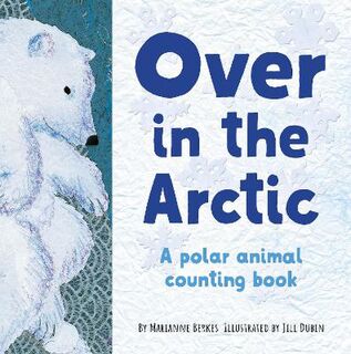 Our World, Our Home #: Over in the Arctic