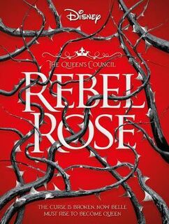 Disney: The Queen's Council #01: Rebel Rose