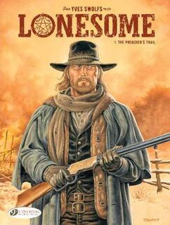 Lonesome #: Lonesome Vol. 01: The Preacher's Trail (Graphic Novel)