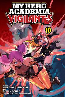 My Hero Academia: Vigilantes, Vol. 10 (Graphic Novel)