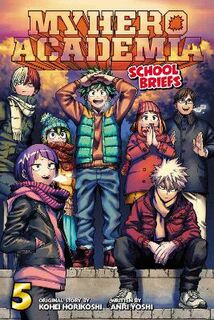 My Hero Academia: School Briefs: School Briefs (Graphic Novel)