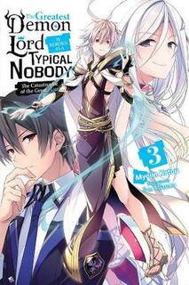 Greatest Demon Lord Is Reborn as a Typical Nobody #: The Greatest Demon Lord Is Reborn as a Typical Nobody, Vol. 03 (Light Graphic Novel)