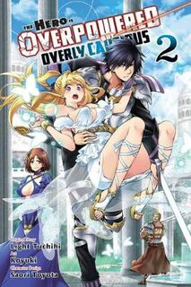 Hero Is Overpowered But Overly Cautious, Vol. 2 (Light Graphic Novel)