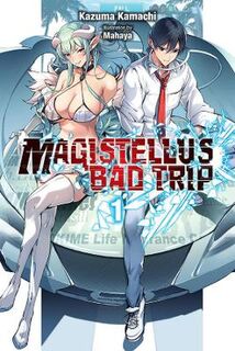 Magistealth Bad Trip #: Magistealth Bad Trip, Vol. 01 (Light Graphic Novel)