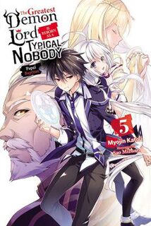 Greatest Demon Lord Is Reborn as a Typical Nobody #: The Greatest Demon Lord Is Reborn as a Typical Nobody, Vol. 5 (Light Graphic Novel)