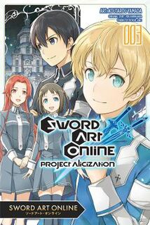 Sword Art Online: Project Alicization #: Sword Art Online: Project Alicization, Vol. 3 (Manga Graphic Novel)
