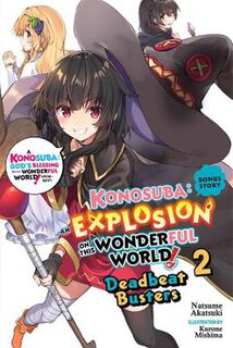Konosuba: An Explosion (Light Graphic Novel) #: Konosuba: An Explosion on This Wonderful World! Vol. 2 (Light Graphic Novel)
