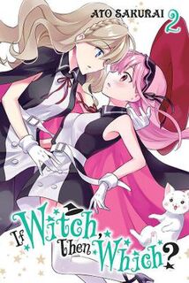 If Witch, Then Which? #: If Witch, Then Which?, Vol. 2 (Graphic Novel)
