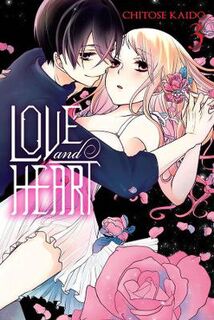 Love and Heart #: Love and Heart, Vol. 3 (Graphic Novel)