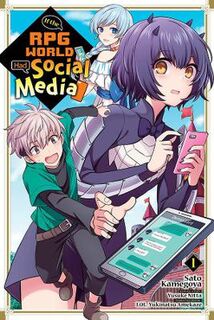 If the RPG World Had Social Media #: If the RPG World Had Social Media... Vol. 01 (Manga Graphic Novel)