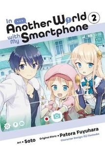 In Another World with My Smartphone #: In Another World with My Smartphone, Vol. 2 (Graphic Novel)