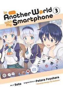 In Another World with My Smartphone #: In Another World with My Smartphone, Vol. 3 (Manga Graphic Novel)