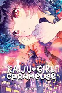 Kaiju Girl Caramelise #: Kaiju Girl Caramelise, Vol. 4 (Graphic Novel)
