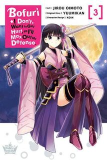 Bofuri: I Don't Want to Get Hurt, so I'll Max Out My Defense #: Bofuri: I Don't Want to Get Hurt, so I'll Max Out My Defense., Vol. 3 (Manga Graphic Novel)