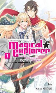 Magical Explorer #: Magical Explorer, Vol. 1 (Light Graphic Novel)