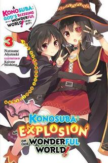 Konosuba: An Explosion (Light Graphic Novel) #: Konosuba: An Explosion on This Wonderful World!, Vol. 3 (Light Graphic Novel)